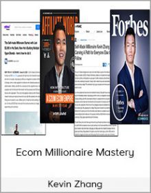 Kevin Zhang - Ecom Millionaire Mastery