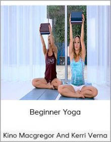 Kino Macgregor And Kerri Verna - Beginner Yoga