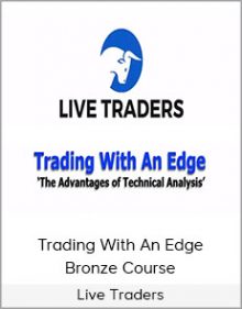 Live Traders - Trading With An Edge Bronze Course