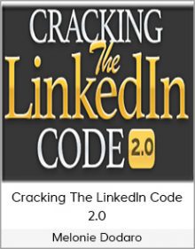 Melonie Dodaro – Cracking The LinkedIn Code 2