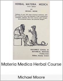 Michael Moore - Materia Medica Herbal Course