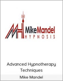 Mike Mandel - Advanced Hypnotherapy Techniques