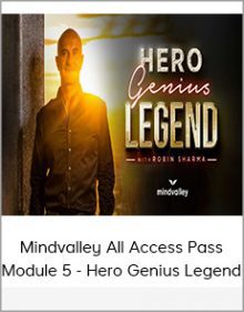 Mindvalley All Access Pass – Module 5 - Hero Genius Legend