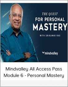 Mindvalley All Access Pass – Module 6 - Personal Mastery