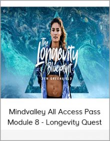 Mindvalley All Access Pass – Module 8 - Longevity Quest