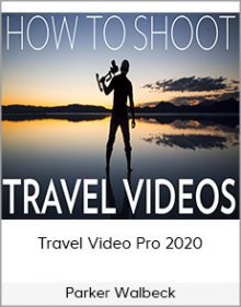 Parker Walbeck - Travel Video Pro 2020