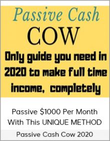 Passive Cash Cow 2020 - Passive $1000 Per Month With This UNIQUE METHOD