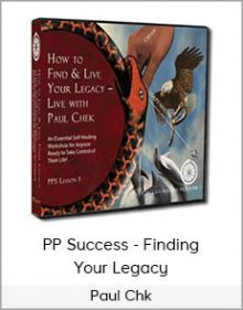 Paul Chk - PP Success - Finding Your Legacy