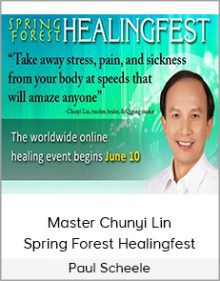 Paul Scheele And Master Chunyi Lin - Spring Forest Healingfest