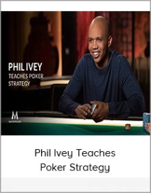 Phil Ivey Teaches Poker Strategy