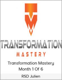 RSD Julien - Transformation Mastery Month 1 Of 6