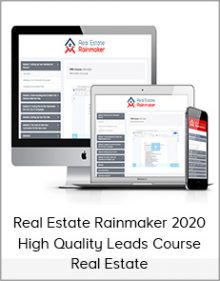 Real Estate Rainmaker 2020 – High Quality Leads Course Real Estate