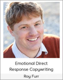 Roy Furr - Emotional Direct Response Copywriting