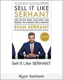 Ryan Serhant - Sell It Like SERHANT