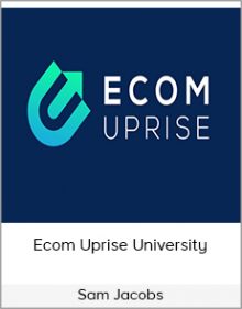 Sam Jacobs - Ecom Uprise University