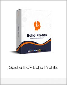 Sasha Ilic - Echo Profits