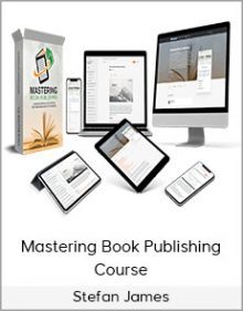 Stefan James - Mastering Book Publishing Course