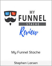 Stephen Larsen - My Funnel Stache