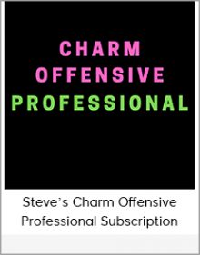 Steve’s Charm Offensive Professional Subscription