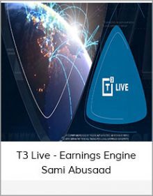 T3 Live - Earnings Engine Sami Abusaad