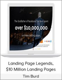 Tim Burd - Landing Page Legends, $10 Million Landing Pages