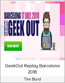 Tim Burd – GeekOut Replay Barcelona 2018