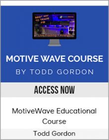 Todd Gordon - MotiveWave Educational Course