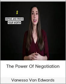 Vanessa Van Edwards - The Power Of Negotiation