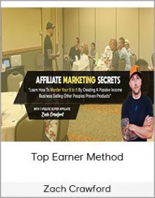 Zach Crawford - Top Earner Method