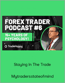 Mytradersstateofmind - Staying In The Trade