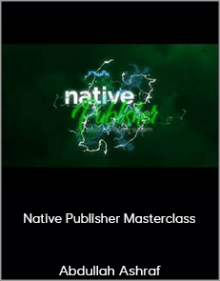 Abdullah Ashraf - Native Publisher Masterclass