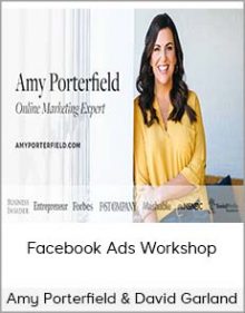 Amy Porterfield & David Garland - Facebook Ads Workshop