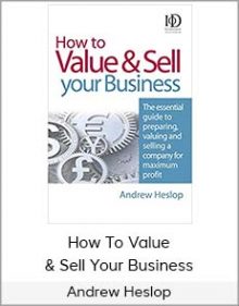 Andrew Heslop - How To Value & Sell Your Business