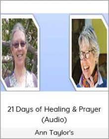 Ann Taylor's - 21 Days of Healing & Prayer (Audio)