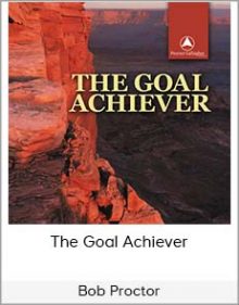 Bob Proctor - The Goal Achiever