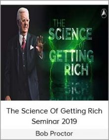 Bob Proctor - The Science Of Getting Rich Seminar 2019