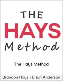 Brandon Hays And Brian Anderson - The Hays Method