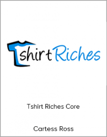 Cartess Ross- Tshirt Riches Core