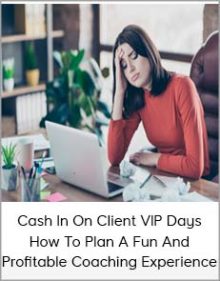 Cash In On Client VIP Days How To Plan A Fun And Profitable Coaching Experience!