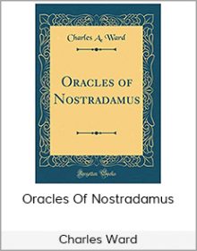 Charles Ward - Oracles Of Nostradamus