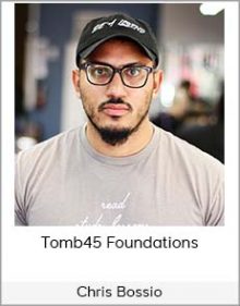 Chris Bossio – Tomb45 Foundations