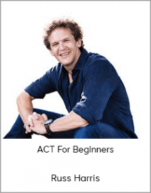 Russ Harris - ACT For Beginners