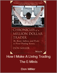 Don Miller - How I Make A Living Trading The E-Minis