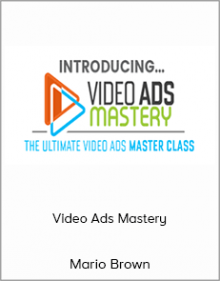 Mario Brown - Video Ads Mastery