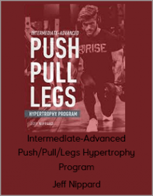 Jeff Nippard - Intermediate-Advanced Push/Pull/Legs Hypertrophy Program