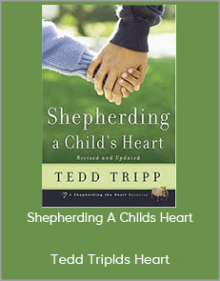 Tedd Trip - Shepherding A Childs Heart