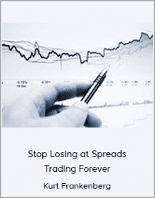 Kurt Frankenberg - Stop Losing at Spreads Trading Forever