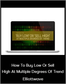 Elliottwave - How To Buy Low Or Sell High At Multiple Degrees Of Trend