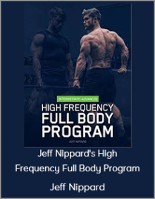 Jeff Nippard - Jeff Nippard's High Frequency Full Body Program