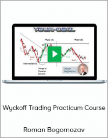 Roman Bogomozav - Wyckoff Trading Practicum Course